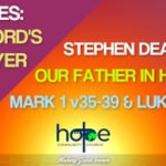 Sunday 23 February 2020 | Stephen Dean | Our Father In Heaven