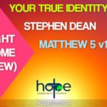 Sunday 16 May 2021 | Stephen Dean | Your True Identity