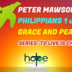 Sunday 11 July 2021 | Peter Mawson | Grace And Peace