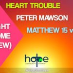 Sunday 27 March 2022 | Peter Mawson | Heart Trouble