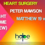 Sunday 13 November 2022 | Peter Mawson | Heart Surgery