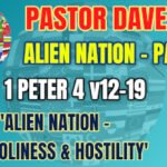 Sunday 23 July 2023 | Pastor Dave | Alien Nation – Part 12