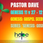 Sunday 20 August 2023 | Pastor Dave | Gospel Seeds – Part 11