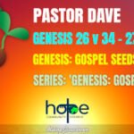 Sunday 5 November 2023 | Pastor Dave | Genesis Gospel Seeds Part 21