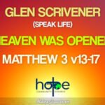 Sunday 30 June 2024 | Glen Scrivener | Heaven Was Opened