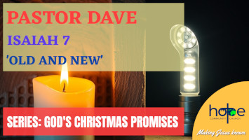 Sunday 1 December 2024 | Pastor Dave | ‘Old And New’